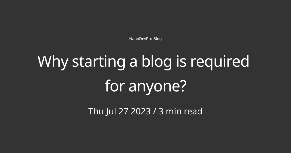 Why starting a blog is required for anyone?